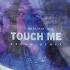 Rui Da Silva Touch Me KREAM Remix