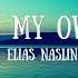 On My Own Elias Naslin Slowed Reverb Lyrics