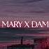 BLOODY MARY X DAM DAM DA