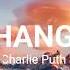 Charlie Puth Change Feat James Taylor Lyrics