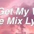 If I Get My Way Little Mix Lyrics Pictures