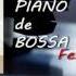 Bossa Nova Jazz Piano De Bossa