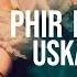 Phir Mohabbat X Uska Hi Banana Aftermorning Chillout Mashup AftermorningReloved