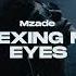 Mzade Flexing My Eyes Original Mix