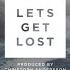 Let S Get Lost Devon Baldwin Rework