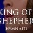 The King Of Love My Shepherd Is Hymn 171