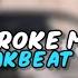 DJ YOU BROKE ME FIRST BREAKBEAT MENGKANE