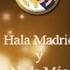 Real Madrid Anthem Hala Madrid Y Nada Más English Lyrics