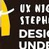 LIVE UX Night Design For Understanding With Stephen P Anderson