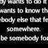 Shayne Ward Gotta Be Somebody Lyrics