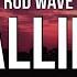 Rod Wave Calling Lyrics