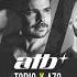 ATB Topic A7S Your Love 9PM Tiësto Remix