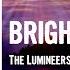 The Lumineers BRIGHTSIDE Lyrics