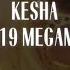 Kesha Megamix 2019