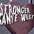 Kanye West Stronger Sped Up Nightcore