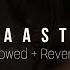 Vaasta Slowed Reverb Zack Knight