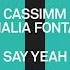 Cassimm Say Yeah