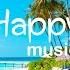 Happy Weekend Beats Good Vibes Only Upbeat Music To Be Happy