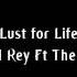 Lana Del Rey Lust For Life Ft The Weeknd Lyrics