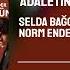 Selda BAĞCAN X Norm ENDER ADALETİN BU MU DÜNYA REMİX