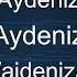 How To Pronounce Aydeniz Aydeniz In Turkish Voxifier Com