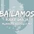 Bailamos Mijangos Re Touch Radio Mix