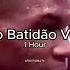 Montagem Do Batidão Viciante 1 Hour