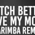 Bitch Better Have My Money Marimba Remix Of Rihanna