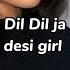 Dil Dil Ja Indila Thug Mariage Sped Up Audio