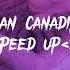 Can Canadır Can Cana Speed Up