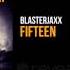 Blasterjaxx Fifteen Everybody Fucking Jump