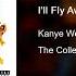 Kanye West I Ll Fly Away Redone