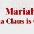 Mariah Carey Santa Claus Is Comin To Town Official Lyric Video