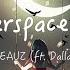 Outerspace 外太空 BEAUZ Ft Dallas ENG CHI字幕