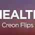 Creon Flips Health