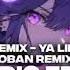 Arabic Remix Ya Lili X Samet Koban Audio Edit