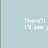 I Ll See You There Tomorrow TXT Speed Up Lyrics