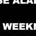 THE WEEKND FALSE ALARM HQ LYRICS