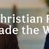 Tom Holland How The Christian Revolution Remade The World