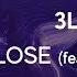 3LAU Feat Oly Close