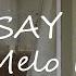 Melo D Just Say Hello Lyrics