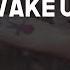 Broken Back Henri PFR Wake Up Lyrics