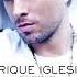 Maybe Enrique Iglesias HQ Audio