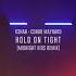 R3HAB X Conor Maynard Hold On Tight Midnight Kids Remix