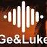 Ge Luke I D Love You To Want Me