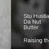 Stu Hustlah X Da Nut Lost Of Words Feat Butter