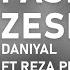 Daniyal Fasle Zeshti Ft Rezapishrorail