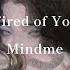 Tired Of You ｰ Mindme 和訳