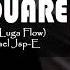 Luga Flow Lango Flow By Lil Square Ft Dealrafael Jsp E