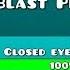 Geometry Dash Level 17 Blast Processing Closed Eyes